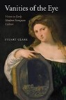 Stuart Clark - Vanities of the Eye