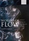 Olivier Darrigol, Olivier (History of Science Darrigol, Darrigol Olivier - Worlds of Flow