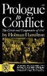 Holman Hamilton - Prologue to Conflict: The Crisis and Com