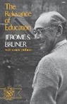 Jerome Bruner, Jerome (New York University) Bruner, Jerome S. Bruner - The Relevance of Education