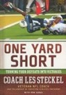Les Steckel - One Yard Short: Turning Your Defeats Int