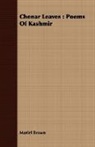 Muriel Brown - Chenar Leaves : Poems of Kashmir