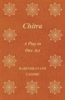 Rabindranath Tagore - Chitra; a Play in One Act
