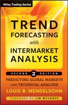 Louis B Mendelsohn, Louis B. Mendelsohn - Trend Forecasting With Intermarket Analy