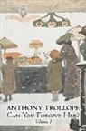 Anthony Trollope - Can You Forgive Her?, Volume I