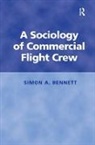 Dr. Simon J. Bennett, Simon A. Bennett, Bennett Simon, Bennett A Simon, Bennett A. Simon, Simon Bennett - A Sociology of Commercial Flight Crew