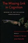 Herbert S. Terrace, Herbert S. (EDT)/ Metcalfe Terrace, Janet Metcalfe, Janet (both in the Department of Psychology Metcalfe, Metcalfe Janet, Herbert S. Terrace... - The Missing Link In Cognition