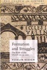 Keisch, Veselin Kesich - Formation And Struggles