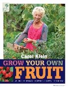 Carol Klein - Grow Your Own Fruit