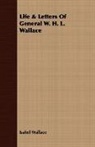 Isabel Wallace - Life & Letters of General W. H. L. Walla