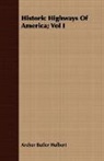 Archer Butl Hulbert, Archer Butler Hulbert - Historic Highways of America; Vol I