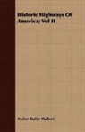 Archer Butl Hulbert, Archer Butler Hulbert - Historic Highways of America; Vol II