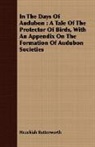 Hezekia Butterworth, Hezekiah Butterworth - In the Days of Audubon : A Tale of the P