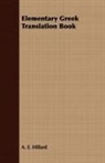 A. E. Hillard - Elementary Greek Translation Book
