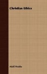 Adolf Wuttke - Christian Ethics
