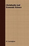 W. Cunningham - Christianity and Economic Science