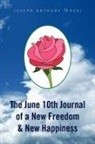 Joseph Anthony (Fred, Joseph Anthony (Fred), Anthony (Fred) Joseph Anthony (Fred) - The June 10th Journal of a New Freedom &