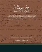 Susan Glaspell - Plays By Susan Glaspell