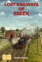Robin Jones, Robin K. Jones - Lost Railways of Essex