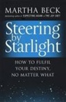 Martha Beck, Martha N. Beck - Steering By Starlight