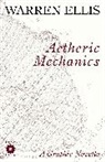 Allie Bustion, John Compton, Jeremy Corff, Katina Davis, Caryn DiMarco, Warren Ellis... - Aetheric Mechanics
