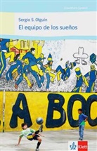 Sergio S. Olguin, Sergio S Olguín, Sergio S. Olguín - El equipo de los sueños