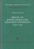 Thomas Mann, Franz Zeder - Briefe an Jonas Lesser und Siegfried Trebitsch 1939-1954