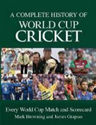 Mark Browning, Mark Grapsas Browning, James Grapas, James Grapsas - Complete History of World Cup Cricket