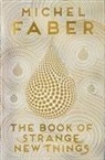 Michel Faber - The Book of Strange New Things