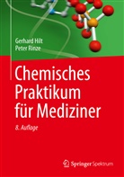 Gerhar Hilt, Gerhard Hilt, Peter Rinze - Chemisches Praktikum für Mediziner