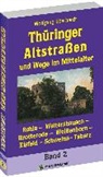 Wolfgang Eberhardt - Thüringer Altstraßen und Wege im Mittelalter - Band 2 (von 4)