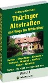 Wolfgang Eberhardt - Thüringer Altstraßen und Wege im Mittelalter - Band 1 von 4