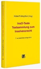 Bruno M. Kübler, Hanns Prütting, Reinhard Bork, Bruno M. Kübler, Hanns Prütting - InsO-Texte, Textsammlung zum Insolvenzrecht
