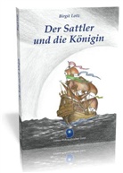 Birgit Lotz - Der Sattler und die Königin