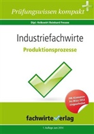 Reinhard Fresow - Industriefachwirte: Produktionsprozesse