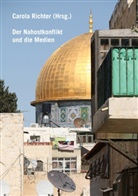 Carol Richter, Carola Richter - Der Nahostkonflikt und die Medien