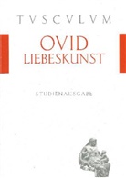 Ovid, Nikla Holzberg, Niklas Holzberg - Liebeskunst. Ars amatoria