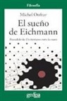 Michel Onfray - El sueño de Eichman