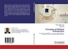 Rober Kinyua, Robert Kinyua, Antony Kiti, Matthew Kadima, Matthews Kadima - Principles of Medical Radiography