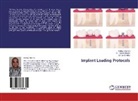 Rajes Bhanot, Rajesh Bhanot, Swati Mittal, Akshe Sharma, Akshey Sharma - Implant Loading Protocols