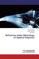 Stefk Kasarova, Stefka Kasarova, Ivan Nikolov, Nin Sultanova, Nina Sultanova - Refractive Index Metrology of Optical Polymers
