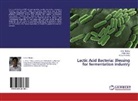 Anjil Kujur, Anjila Kujur, Achun Panmei, Kira Thakur, Kiran Thakur - Lactic Acid Bacteria: Blessing for fermentation industry