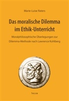 Marie-Luise Raters - Das moralische Dilemma im Ethik-Unterricht