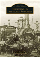 Michael Schenk - Eisenbahnen im westlichen Ruhrgebiet