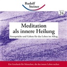 Rudolf Steiner, Pietro Archiati - Meditation als innere Heilung