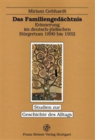 Miriam Gebhardt - Das Familiengedächtnis