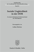 Lothar Mertens, Lotha Mertens, Lothar Mertens - Soziale Ungleichheit in der DDR.