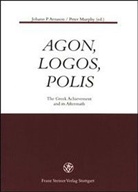 Johann P. Arnason, Peter Murphy - Agon, Logos, Polis