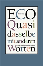 Umberto Eco - Quasi dasselbe mit anderen Worten