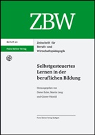 Dieter Euler, Martin Lang, Günter Pätzold - Selbstgesteuertes Lernen in der beruflichen Bildung